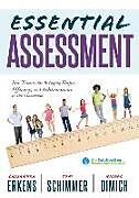 Kartonierter Einband Essential Assessment von Cassandra Erkens, Tom Schimmer, Nicole Dimich