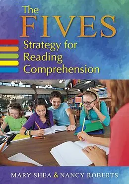 E-Book (epub) The FIVES Strategy for Reading Comprehension von Mary Shea, Nancy-Jill Roberts