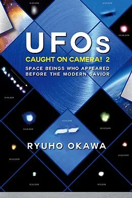 E-Book (epub) UFOs Caught on Camera! 2 von Ryuho Okawa