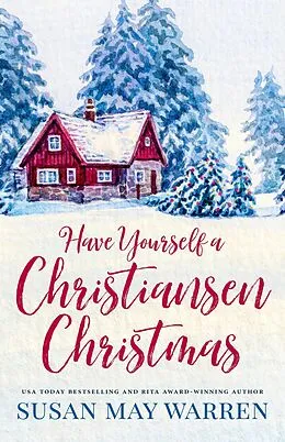 E-Book (epub) Have Yourself a Christiansen Christmas von Susan May Warren