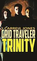 E-Book (epub) GRID Traveler Trinity von J Carrell Jones