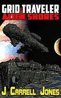 E-Book (epub) GRID Traveler Alien Shores von J Carrell Jones