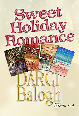 E-Book (epub) Sweet Holiday Romance Books 1 - 4 von Darci Balogh
