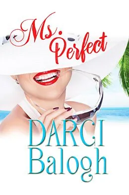 E-Book (epub) Ms. Perfect von Darci Balogh