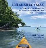 Fester Einband Leelanau by Kayak: Day Trips, Pics, Tips and Stories of a Beautiful Michigan Peninsula von Jon R. Constant
