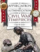Fester Einband The Appreciation and Authentication of Civil War Timepieces von Clint Geller