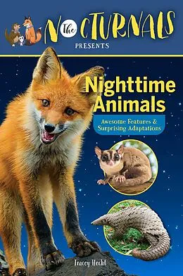 E-Book (epub) The Nocturnals Nighttime Animals: Awesome Features & Surprising Adaptations von Tracey Hecht