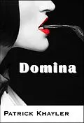 E-Book (epub) Domina von Patrick Khayler