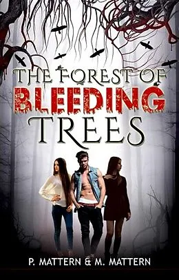 E-Book (epub) The Forest of Bleeding Trees von P. Mattern, Marcus Mattern