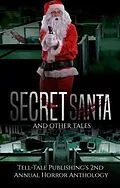E-Book (epub) Secret Santa and Other Tales von Elizabeth Alsobrooks, Mattern Marcus, Ric Wasley