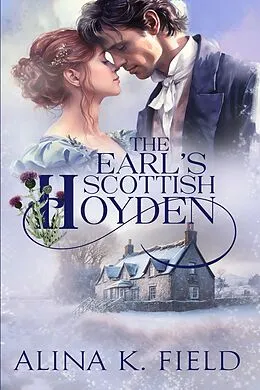 E-Book (epub) The Earl's Scottish Hoyden (The Upstart Christmas Brides, #5) von Alina K. Field