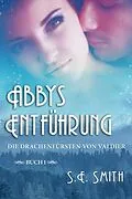E-Book (epub) Abbys Entfuhrung von S. E. Smith