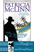 E-Book (epub) The Wedding Series Box Set Four (Not a Family Man and The Forgotten Prince, Books 8-9) von Patricia Mclinn