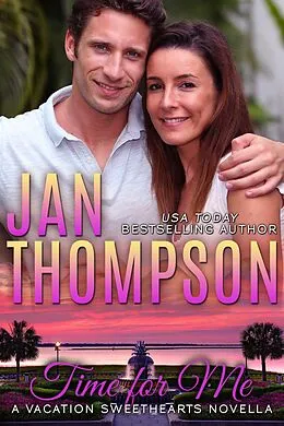 E-Book (epub) Time for Me (Vacation Sweethearts, #0) von Jan Thompson