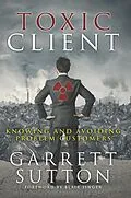 E-Book (epub) Toxic Client von Garrett Sutton