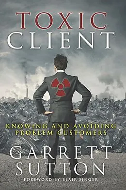 E-Book (epub) Toxic Client von Garrett Sutton