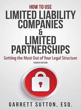 E-Book (epub) How to Use Limited Liability Companies & Limited Partnerships von Garrett Sutton