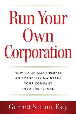ePUB Run Your Own Corporation von Garrett Sutton