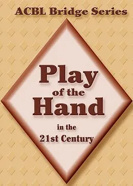 E-Book (epub) Play of the Hand in the 21st Century von Audrey Grant, Betty Starzec