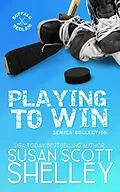 E-Book (epub) Playing to Win (Buffalo Bedlam) von Susan Scott Shelley