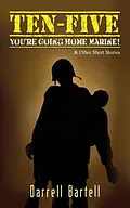 ePUB Ten-Five - You're Going Home, Marine! von Darrell Bartell