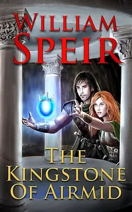E-Book (epub) The Kingstone of Airmid von William Speir