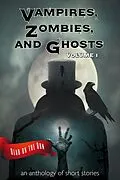 E-Book (epub) Vampires, Zombies and Ghosts, Volume 1 von Jennifer Quail