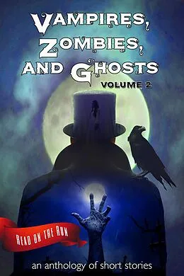 E-Book (epub) Vampires, Zombies and Ghosts, Volume 2 von Laurie Axinn Gienapp, Scott Savino, Laird Long