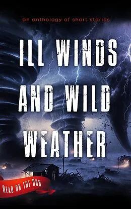 E-Book (epub) Ill Winds and Wild Weather von Smoking Pen Press, Laurel Green, Cheryl Flinn