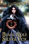 E-Book (epub) Black Wolf, Silver Fox von Katrina Joyner