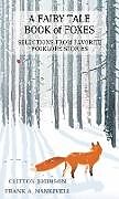 Kartonierter Einband A Fairy Tale Book of Foxes von 
