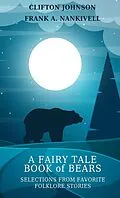 E-Book (epub) A Fairy Tale Book of Bears von Unknown