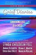 E-Book (epub) Grief Diaries von Lynda Cheldelin Fell, Deana L Martin, Annah Elizabeth