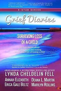 E-Book (epub) Grief Diaries von Lynda Cheldelin Fell, Deana L Martin, Annah Elizabeth