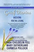 E-Book (epub) Grief Diaries von Lynda Cheldelin Fell, Mary Sutherland, Carmela Pollock