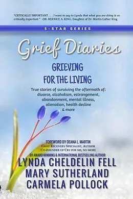 E-Book (epub) Grief Diaries von Lynda Cheldelin Fell, Mary Sutherland, Carmela Pollock