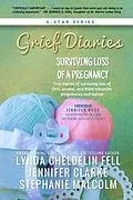 E-Book (epub) Grief Diaries von Lynda Cheldelin Fell, Jennifer Clarke, Stephanie Malcolm