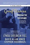 E-Book (epub) Grief Diaries von Lynda Cheldelin Fell, David Allan Jones, Stephen Hochhaus
