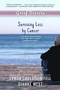 E-Book (epub) Grief Diaries von Lynda Cheldelin Fell, Dianne West