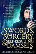 E-Book (epub) Swords, Sorcery, & Self-Rescuing Damsels von Jody Lynn Nye, Jeremy Zimmerman, Lou J. Berger