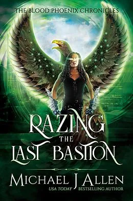E-Book (epub) Razing the Last Bastion (Blood Phoenix Chronicles, #5) von Michael J Allen