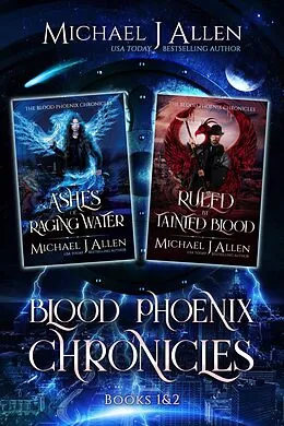 E-Book (epub) Blood Phoenix Chronicles: Books 1 & 2 von Michael J Allen