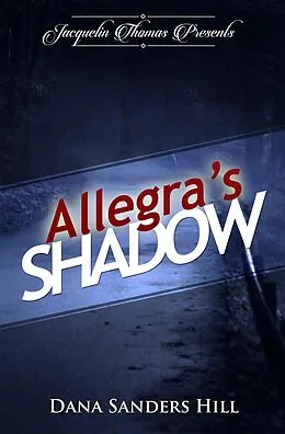 E-Book (epub) Allegra's Shadow von Dana Sanders Hill