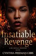 E-Book (epub) Insatiable Revenge von Cynthia Freeman Gibbs