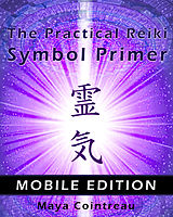 E-Book (epub) Practical Reiki Symbol Primer - Mobile Edition von Author