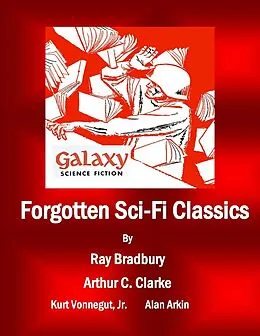 E-Book (epub) Forgotten Sci-Fi Classics von Ray Bradbury, Arthur C. Clarke, Kurt Jr. Vonnegut