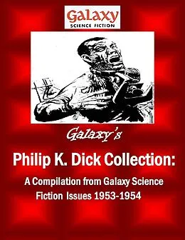 E-Book (epub) Galaxy's Philip K Dick Collection von Philip K. Dick