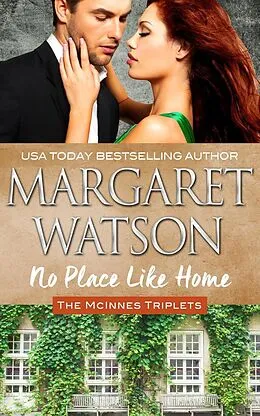 E-Book (epub) No Place Like Home (The McInnes Triplets, #2) von Margaret Watson