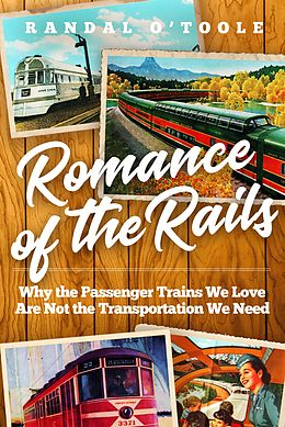 eBook (epub) Romance of the Rails de Randal O'Toole