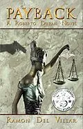 E-Book (epub) Payback (Roberto Duran, #1) von Inklings Publishing, Ramon Del Villar